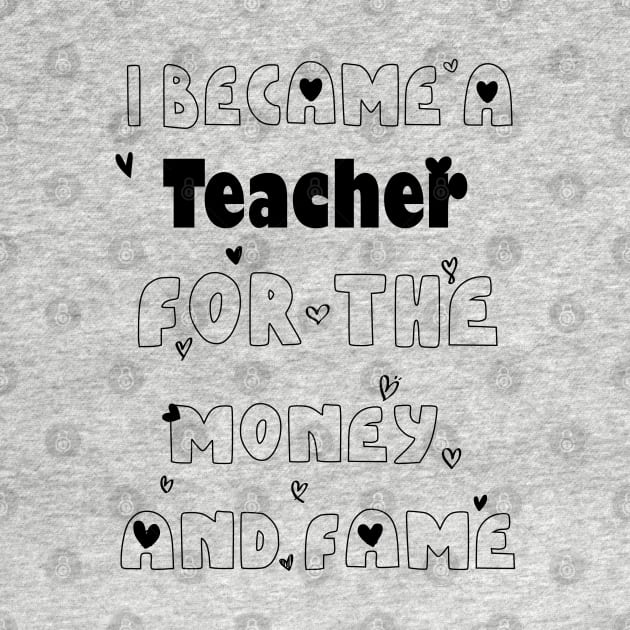 I Became a Teacher for the Money and Fame by kirayuwi